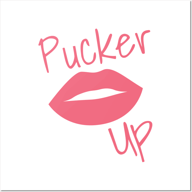 Pucker Up. Kiss Me. Hot Lips. Funny Fashion and Makeup Quote. Pink Wall Art by That Cheeky Tee